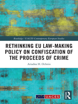 cover image of Rethinking EU Law-making Policy on Confiscation of the Proceeds of Crime